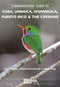 Birdwatchers' Guide to Cuba, Jamaica, Hispaniola, Puerto Rico and Caymans -  Guy Kirwan 2010 ,